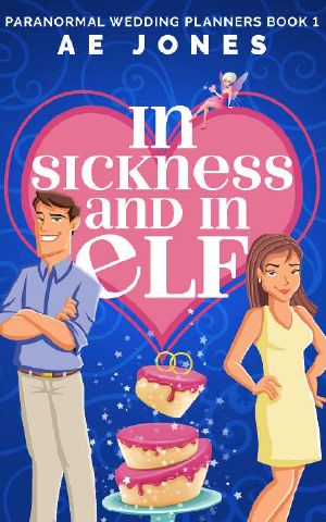 [Paranormal Wedding Planners 01] • In Sickness and in Elf (Paranormal Wedding Planners Book 1)